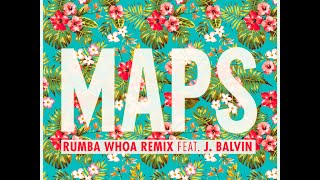 Maroon 5 quotMapsquot Rumba Whoa Remix feat J Balvin [upl. by Aynek]