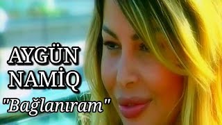 Aygün Kazımova amp Namiq Qaraçuxurlu  Bağlanıram Official Video [upl. by Vitoria260]