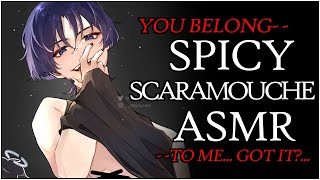 SPICY SCARAMOUCHE ASMR HOT  quotI WANT YOU Right Here amp NOW amp Ill mark your Wanderer x Listener [upl. by Anilad]