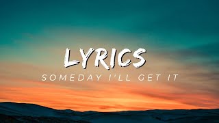 Alek Olsen  someday ill get it  Lyrics  i think of you all the time [upl. by Fraase]