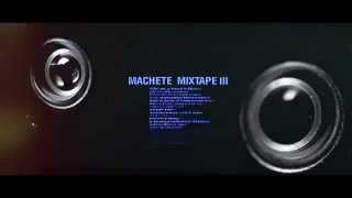 MACHETE MIXTAPE VOL III  OFFICIAL TRAILER [upl. by Rich]