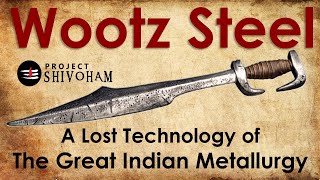 The Lost Technology of Steel Making in Ancient India  Project Shivoham FACTS 005 [upl. by Polad540]