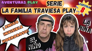 Serie La FAMILIA TRAVIESA PLAY Cap 8 Amigo Invisible Desastre [upl. by Yelsnit]