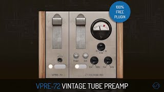 Fuse Audio Labs presents the FREE VPRE72 Vintage Tube Preamp [upl. by Rivkah882]