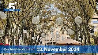 Nachrichten am 13 November 2024  5 Minuten Mallorca – der InselPodcast 1097 [upl. by Aidul]