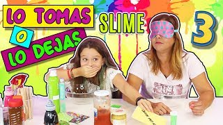 LO TOMAS O LO DEJAS SLIME 3  Take it or Leave it Slime  Marta VS Tania  Como se Hace [upl. by Ahsotal]