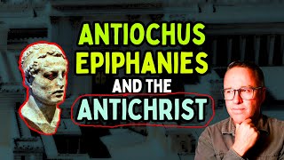 Antiochus Epiphanies  Antichrist of the Old Testament [upl. by Ky]