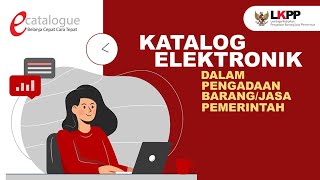 Katalog Elektronik dalam Pengadaan BarangJasa Pemerintah [upl. by Mcleod]