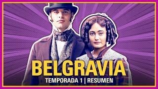 😍BELGRAVIA Temporada 1  Resumen SERIE COMPLETA [upl. by Lowney822]