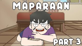 MAPARAAN EXPERIENCE PART 3  PINOY ANIMATION [upl. by Biddick973]