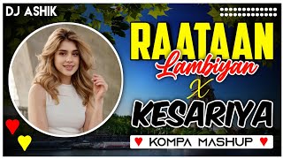 Raataan Lambiyan X Kesariya X Enna Sona Kompa Mashup  DJ Ashik  Vxd Produxtionz  2022 Remix [upl. by Hose]