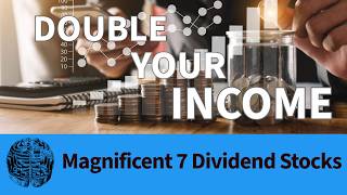 The Magnificent 7 Dividend Stocks [upl. by Airdnaxela]