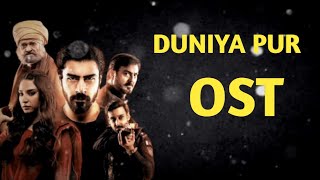 Duniya Pur Ost  Lyrics  OST Song lyrics [upl. by Ecirtael]