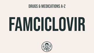 How to use Famciclovir  Explain UsesSide EffectsInteractions [upl. by Petes649]