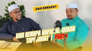 quotDAH KENAPA HAFAL ALQURAN TAPI JAHATPART 1quotRoket PodcastEp 7 [upl. by Gary]