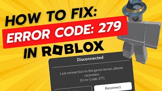 How To Fix Roblox Error Code 279 Lost connection to the game server [upl. by Obaza]