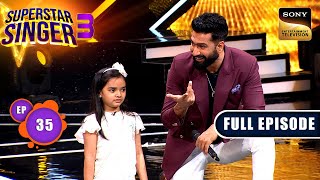 Superstar Singer S3  Namaste 90s  Ep 35  Full Episode  13 Jul 2024 [upl. by Roxy]