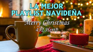 🎄¡Navidad Mágica y Energética a 432 Hz 🎅🏼🎁 ¡Relájate y Vive la Magia de la Navidad Como Nunca [upl. by Adnilrev]