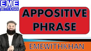 APPOSITIVE PHRASE EXPLAINED WITH EXAMPLES BY QUDRATULLAH KHAN [upl. by Teiv]