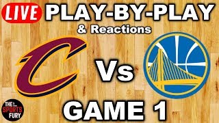 Cavs vs Warriors Game 1  Live PlayByPlay amp Reactions [upl. by Nerrawed]