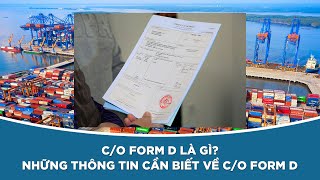 CO form D là gì Những thông tin cần biết về CO form D [upl. by Aurlie]