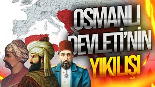 Osmanlı Devletinin Yıkılış Sebepleri [upl. by Fadas]