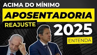 NOVO REAJUSTE para Aposentados e Pensionistas do INSS que ganha acima do Salário Mínimo em 2025 [upl. by Fina]