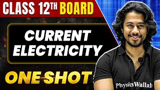 CURRENT ELECTRICITY in 1 Shot All Concepts amp PYQs Covered  Class 12th Boards  NCERT [upl. by Devondra]