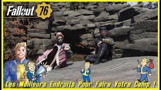 Fallout 76 LOCALISATION  LES MEILLEURS ENDROITS POUR FAIRE VOTRE CAMP  7 [upl. by Ohcirej]