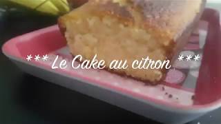 Le cake au citron inspiré des Cakes de Sophie [upl. by Latoya]