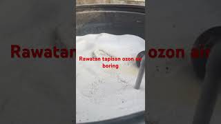 Rawatan tapisan ozon air boring yg telah siap pasang [upl. by Bonner964]