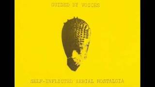 Guided By Voices  An Earful O Wax [upl. by Roscoe12]