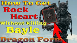 How To Get Rock HeartDragon Form NO BAYLE KILL  Elden Ring [upl. by Zerep]