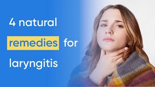 Laryngitis treatment plus 4 home remedies [upl. by Ajar]