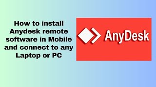 How to install Anydesk remote software in Mobile and connect to any Laptop or PC [upl. by Mosi]