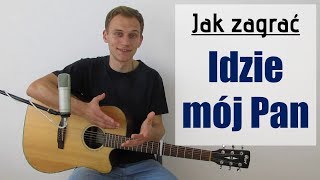 163 Jak zagrać na gitarze Idzie mój Pan  JakZagracpl [upl. by Ellenhoj]