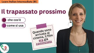 26 Learn Italian Intermediate B1 Il trapassato prossimo come si forma e come si usa [upl. by Drusy]