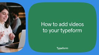 How to add videos to your typeform questions  Typeform Help Center [upl. by Aytak]