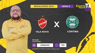 AO VIVO  VILA NOVA x CORITIBA 1910 [upl. by Einnol]