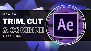 After Effects  How To Trim Cut amp Combine Video Clips [upl. by Philander11]