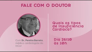 Fale com o Doutor Quais os tipos de Insuficiência Cardíaca [upl. by Pitt404]