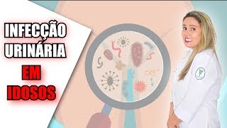 Infecção Urinária em Idosos [upl. by Attiuqaj]