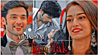 Anupre VM  Tum Tak Requested Parth Samthaan amp Erica Fernandes  Kasautii Zindagii Kay 2  KZK2 [upl. by Alaric]