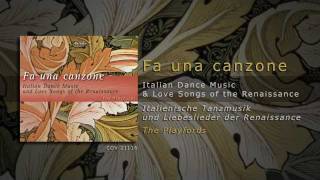 Fa una canzone  Italian Dance Music amp Love Songs of the Renaissance [upl. by Towne]