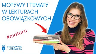 Motywy i tematy w lekturach obowiązkowych matura matura2020 językpolski motywyliterackie [upl. by Ley]