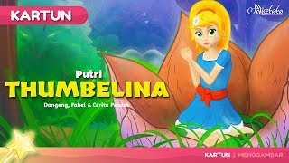 PUTRI THUMBELINA  Kartun Anak Cerita2 Dongeng Anak Bahasa Indonesia  Cerita Untuk Anak Anak [upl. by Macario553]