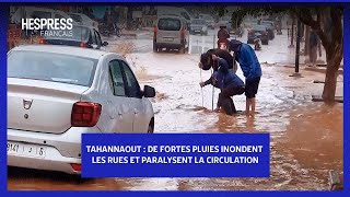 Tahannaout  De fortes pluies inondent les rues et paralysent la circulation [upl. by Asenad]