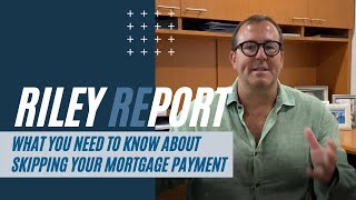 What You Need To Know About Skipping Your Mortgage Payment [upl. by Ahseital]