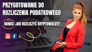 Przygotowanie do rozliczenia podatkowego BONUS jak rozliczyć kryptowaluty [upl. by Trahern]