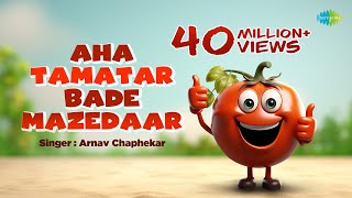 Aha Tamatar Bade Mazedaar  Tamatar Song  Arnav Chaphekar  Bhassker Saikiya  Best songs for kids [upl. by Lekym]